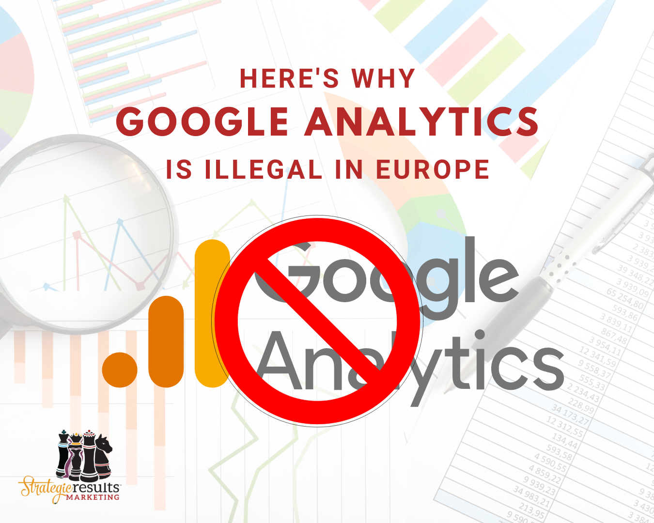 Here’s why Google Analytics is Illegal in Europe