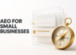 AEO for Small Businesses